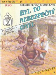 Na výsluní - Byl to nebezpečný omyl od Christiane Von Bugfeld