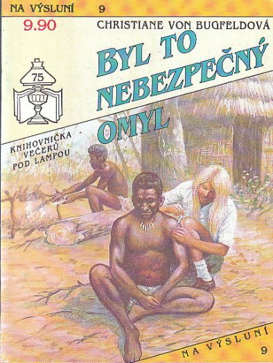 Na výsluní - Byl to nebezpečný omyl od Christiane Von Bugfeld