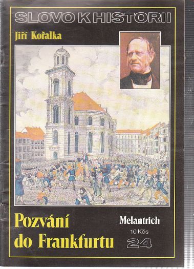 Slovo k historii - Pozvání do Frankfurtu Od Jiří Kořalka