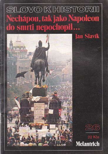 Slovo k historii - Nechápu, tak jako Napoleon od Jan Slavík