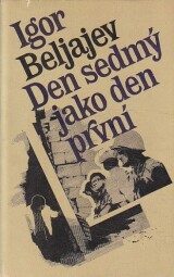 Den sedmý jako den první od Igor Beljajev