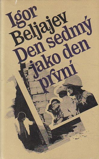 Den sedmý jako den první od Igor Beljajev