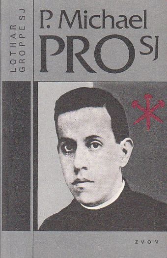  P. Michael Pro SJ od Lothar Groppe