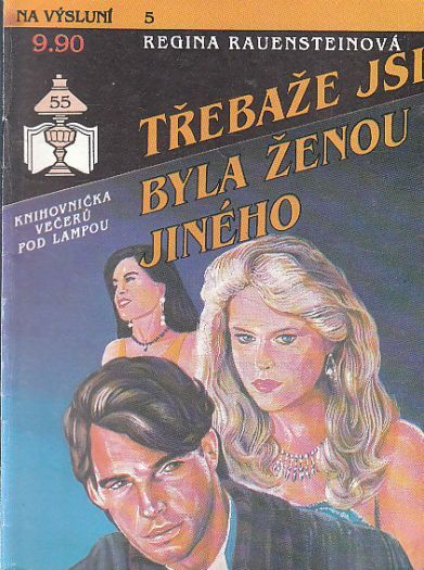 Na výsluní - Třebaže jsi byla ženou jiného