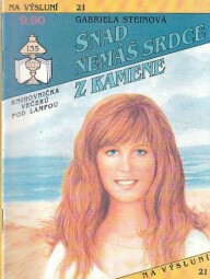 Na výsluní - Snad nemáš srdce z kamene