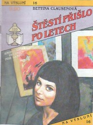 Na výsluní - Štěstí přišlo po letech