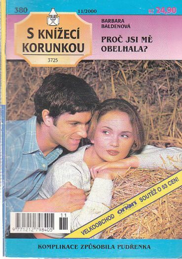 S knížecí korunkou - Proč jsi mě obelhala od Barbara Baldenová