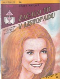 Na výsluní - Začalo to v listopadu