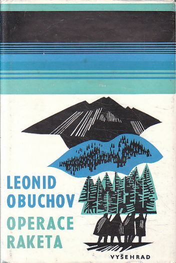 Operace Raketa od Leonid Obuchov
