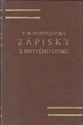 Zápisky z Mrtvého domu od Fjodor Michajlovič Dostojevskij