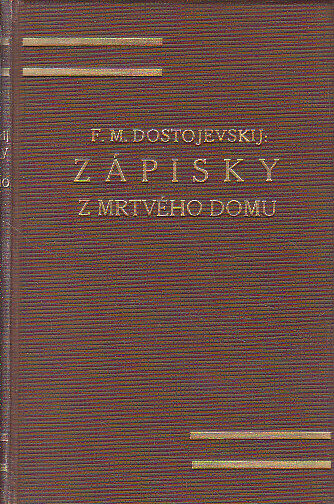 Zápisky z Mrtvého domu od Fjodor Michajlovič Dostojevskij