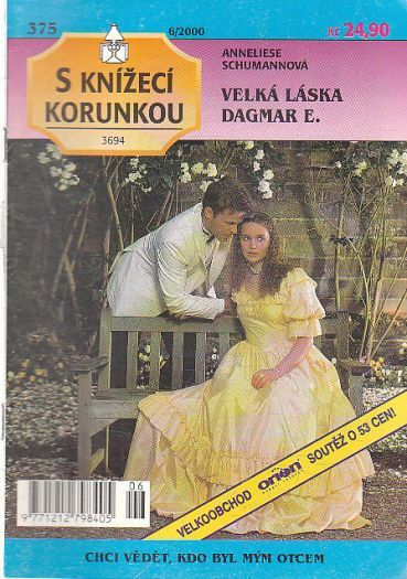 S knížecí korunkou - Velká láska Dagmar E. od Anneliese Schumanová