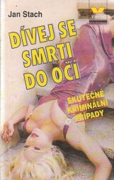 Víkend - Dívej se smrti do očí od Jan Stach