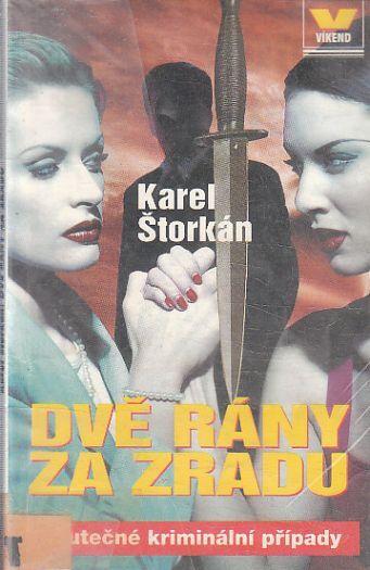 Víkend - Dvě rány za zradu od Karel Štorkán