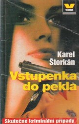 Víkend - Vstupenka do pekla od Karel Štorkán