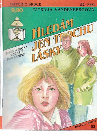Matčino srdce - Hledám jen trochu lásky od Patricia Vandenbergová