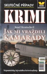 Víkend - Jak mi vraždili kamarády od Josef Kratochvíl