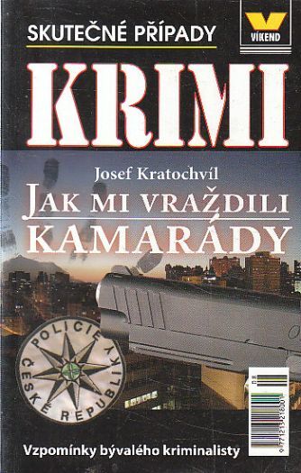 Víkend - Jak mi vraždili kamarády od Josef Kratochvíl
