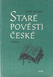 Staré pověsti české od od Alois Jirásek