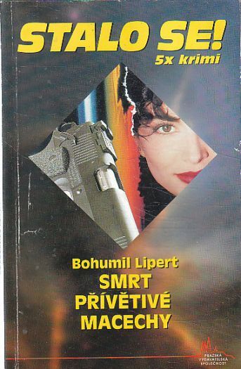 Stalo se -Smrt přívětivé macechy od Bohumil Lipert