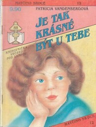 Matčino srdce - Je tak krásné být u tebe od Patricia Vandenberg