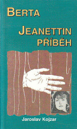 Berta Jeanettin příběh od Jaroslav Kojzar