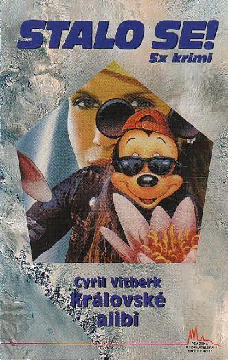 Stalo se - Královské alibi od Cyril Vitberk