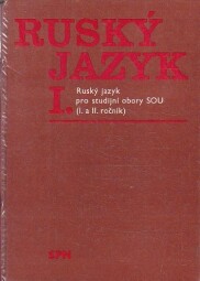 Ruský jazyk I. pro studijní obory SOU.