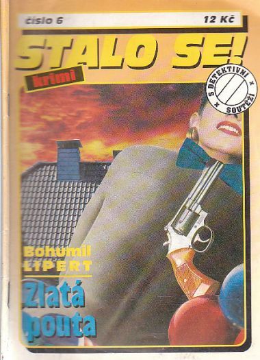 Stalo se - Zlatá pouta od Bohumil Lipert