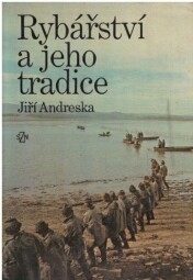 Rybářství a jeho tradice od Jiří Andreska