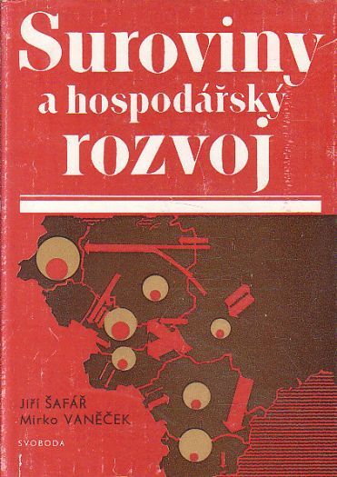 Suroviny a hospodářský rozvoj od Jiří Šafář