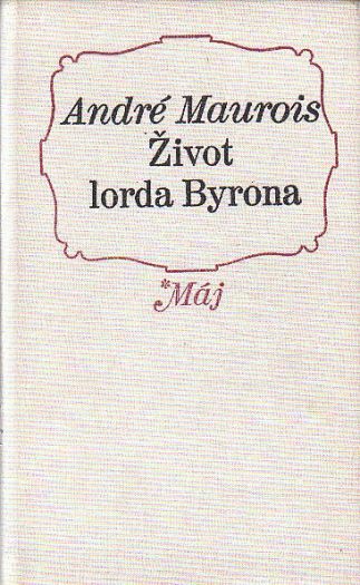Život lorda Byrona od André Maurois