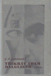 Třikrát Adam Dalgliesh od P.D. James