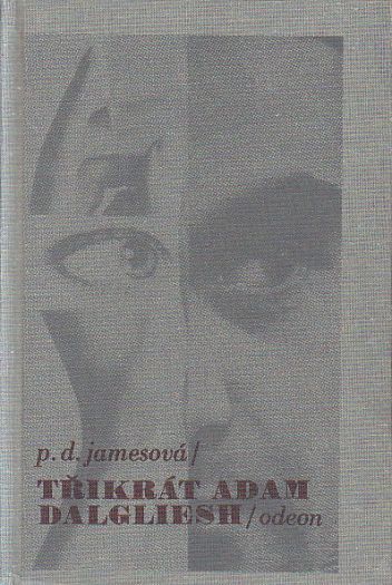 Třikrát Adam Dalgliesh od P.D. James