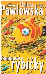 Banánové rybičky od Halina Pawlowská
