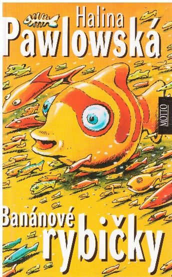 Banánové rybičky od Halina Pawlowská