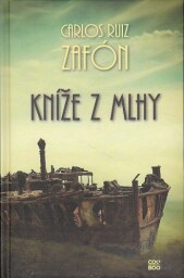 Kníže z mlhy od Zafon Carlos Ruiz