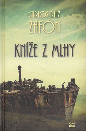 Kníže z mlhy od Zafon Carlos Ruiz