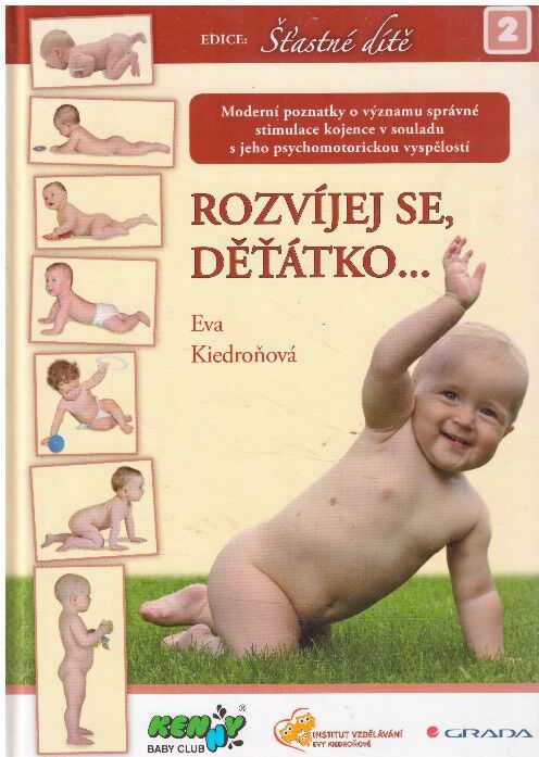 Rozvíjej se, děťátko... od  Eva Kiedroňová