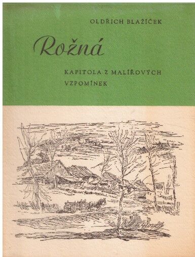 Rožná - kapitola z malířových vzpomínek od Oldřich Blažíček
