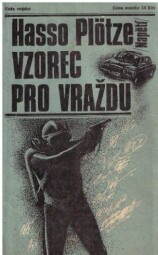 Vzorec pro vraždu od Hasso Plötze. Napětí.