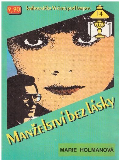 Manželství bez lásky od Marie Holmanová