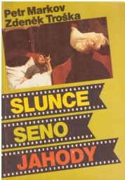  Slunce, seno, jahody od Petr Markov & Zdeněk Troška