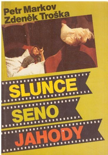  Slunce, seno, jahody od Petr Markov & Zdeněk Troška