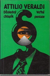 Dôsledný chlapík / Veľké peniaze od Attilio Veraldi