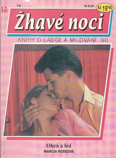 Žhavé noci - Oheň a led od Marcia Roseová