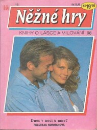 Něžné hry - Dnes v noci u mne ? od Felizitas Normanová