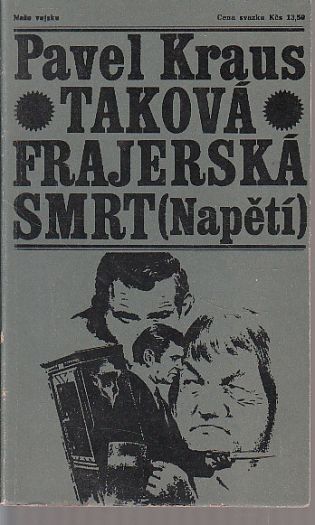 Taková frajerská smrt od Pavel Kraus - Napětí