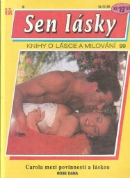Sen lásky - Carola mezi povinností a láskou od Rose Dana.