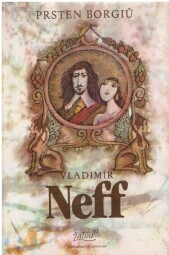 Prsten Borgiů od Vladimír Neff